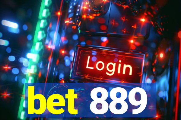 bet 889